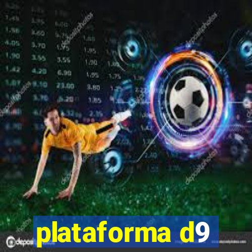 plataforma d9